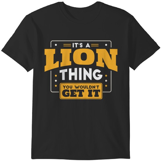 Discover It's a Lion Thing, You Wouldn't Get It  School Spirit Go Lions T-Shirts