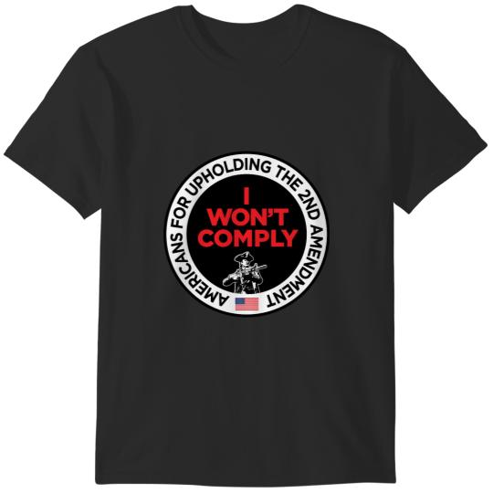 Discover I wont comply2nd Amendment s T-Shirts