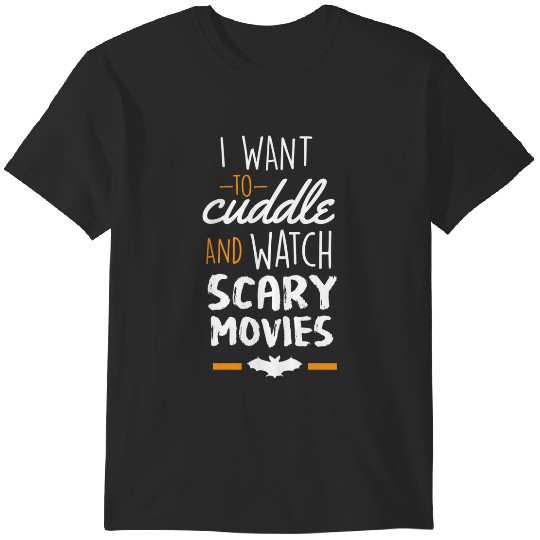 I Want To Cuddle And Watch Scary Movies Relaxed Fit T-Shirts