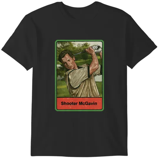 shooter mcgavin T-Shirts