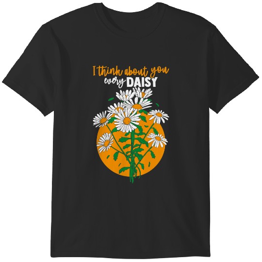 Discover I Think About You Every Daisy Botanist Gardening Daisy T-Shirts