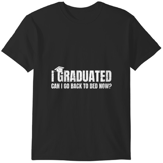 Discover i graduated can i go back to bed now funny graduation T-Shirts