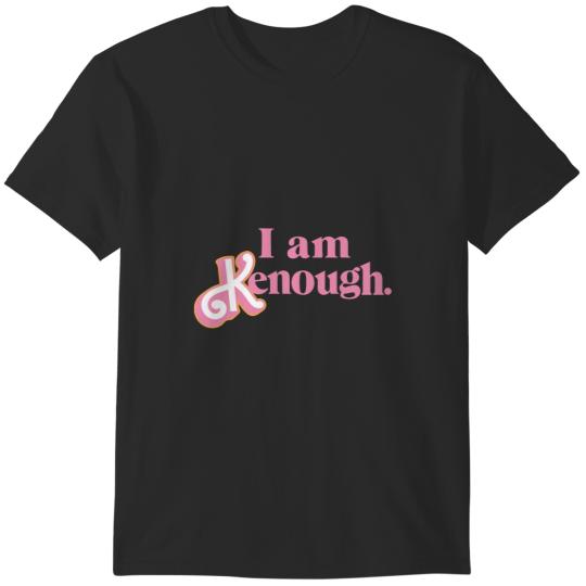 I am kenough T-Shirts