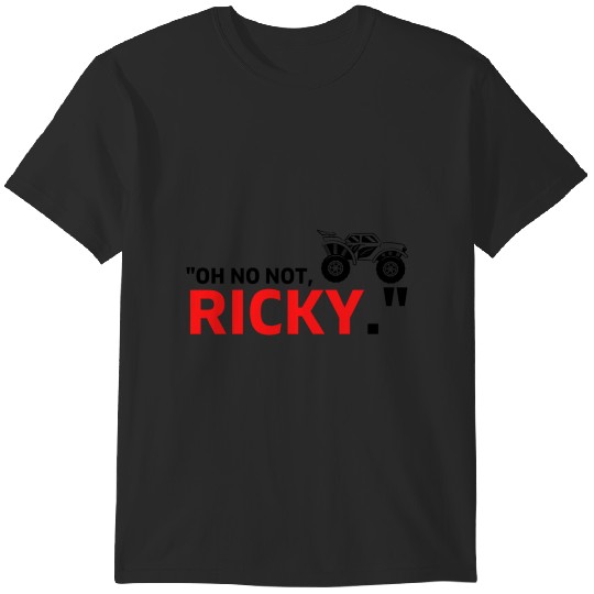 Discover oh no not ricky T-Shirts