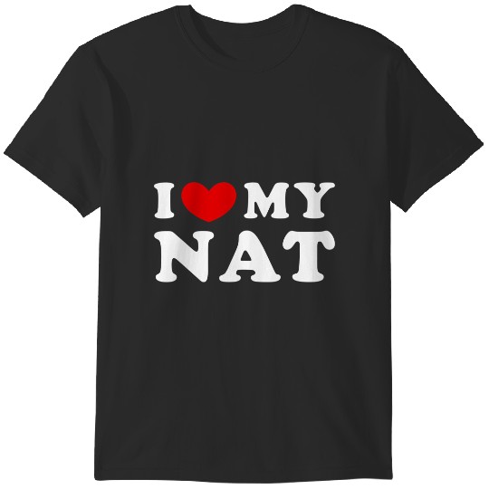Discover i love my nat, i heart my nat T-Shirts