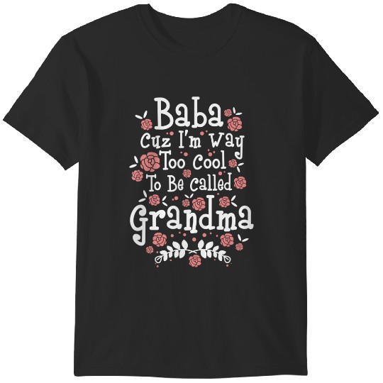 Discover babuz i'm way too cool to be called grandma grandmother t T-Shirts