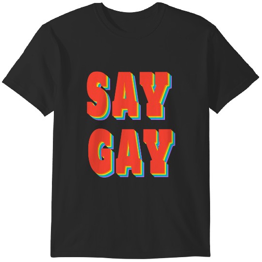 Discover Say Gay (1) T-Shirts