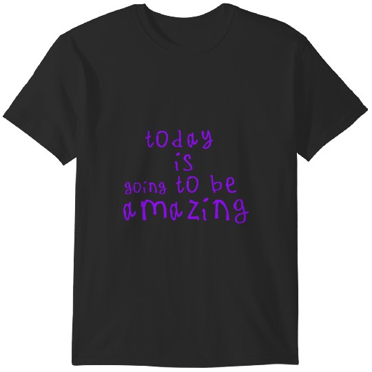 Discover Today is going to be amazing(35) T-Shirts