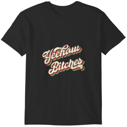 Discover Womens Yeehaw Bitches Country Music Western Wear Cute Cowgirl Woman 22 T-Shirts
