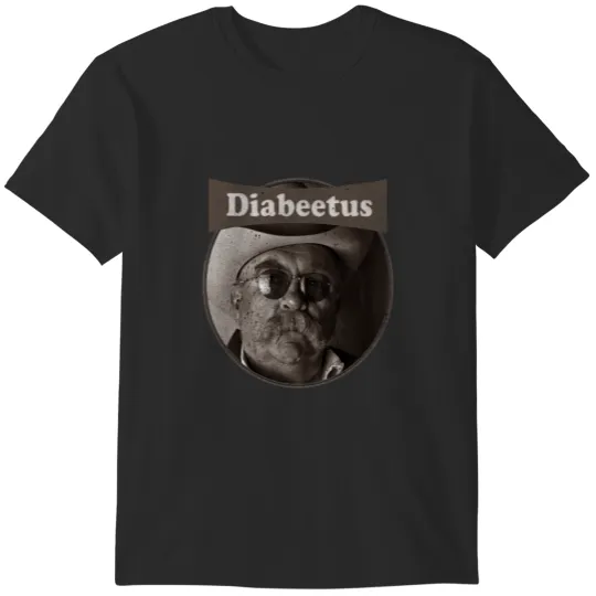 diabeetus T-Shirts