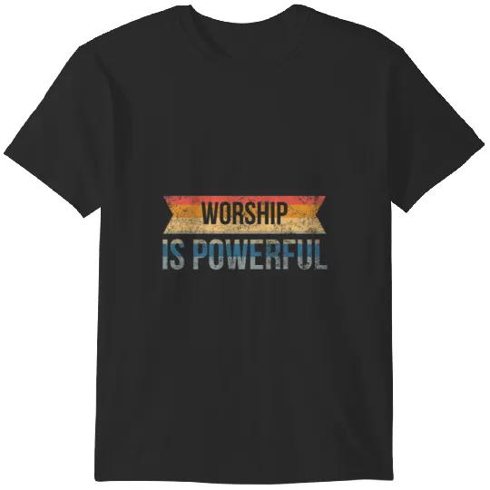 Discover Worship is Powerful 2Christian Faith Praise Music Jesus T-Shirts