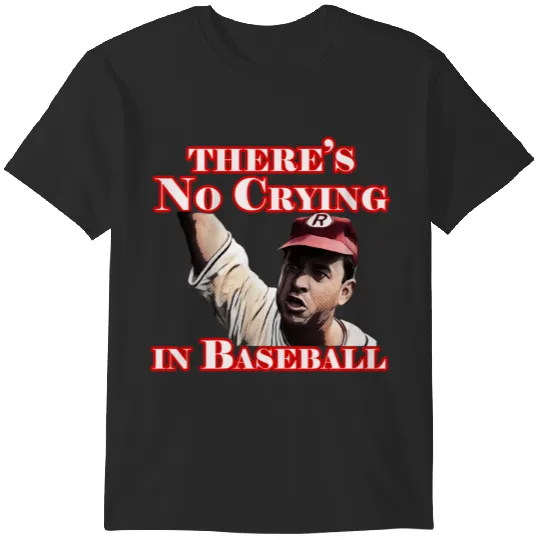 Discover Theres No crying in baseball T-Shirts