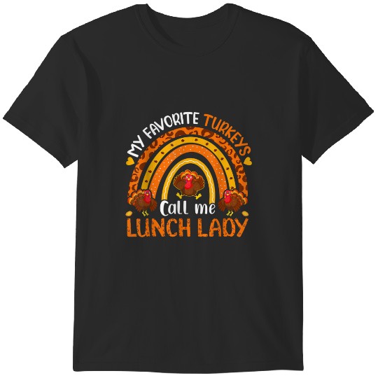 Discover My Favorite Turkeys Call Me Lunch Lady Thanksgiving T-Shirts