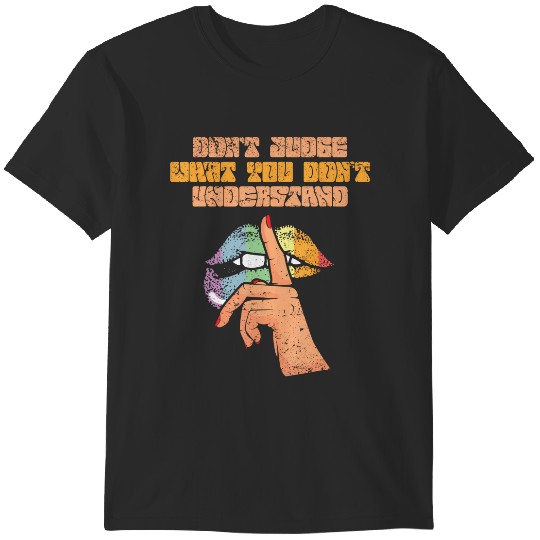 Discover don't judge what you don't understand t T-Shirts