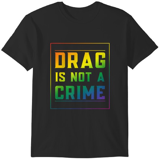Discover drag is not rime funny gay pride e t T-Shirts
