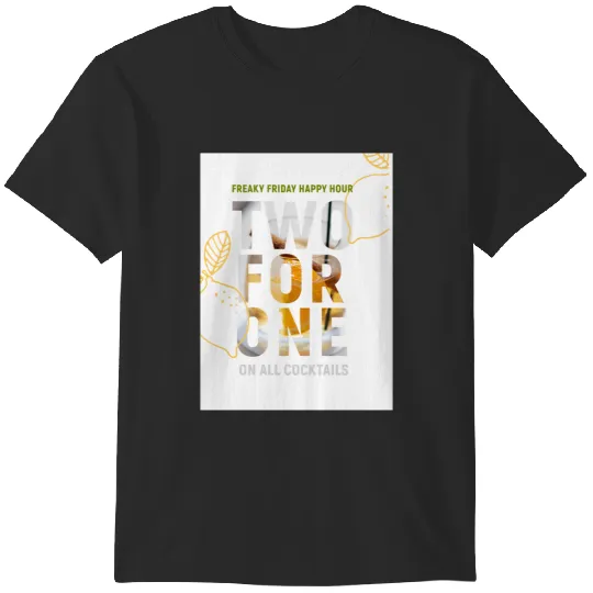 Discover Freaky Friday happy hour T-Shirts