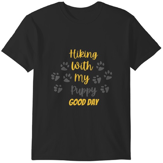 Discover Hiking With My Puppy Good Day T-Shirts