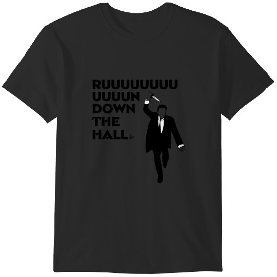 Discover Ruuuun down the hall T-Shirts