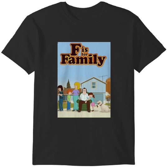 Discover F Is for Family T-Shirts