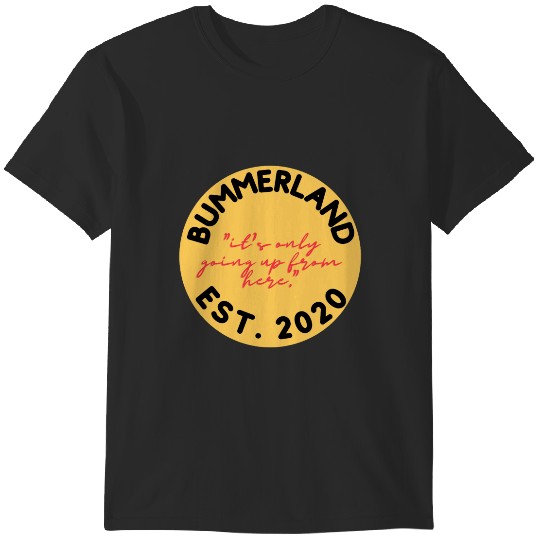 Discover bummerland! T-Shirts