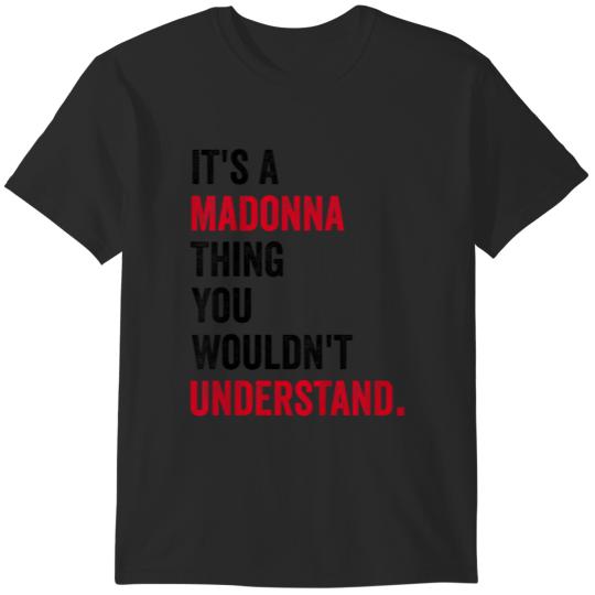 Discover It's A Madonna Thing You Wouldn't Understand Men Women Kids Gifts Trend T-Shirts