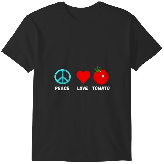 Discover Tomato Peace Love Tomatoes Ketchup Soup Vegetables T-Shirts