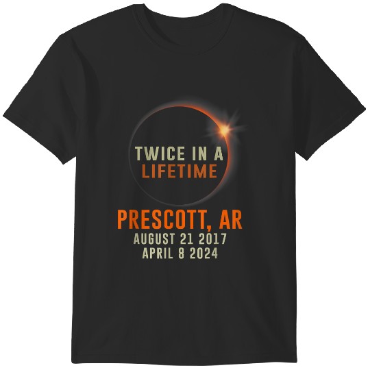 Discover Prescott Arkansas Total Eclipse 2024 Twice In A Lifetime  Gifts T-Shirts
