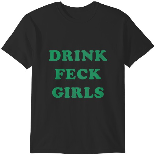 Discover Drink, Feck, Girls T-Shirts
