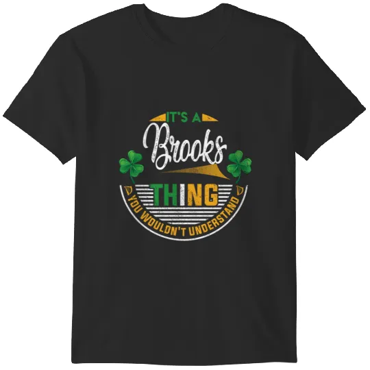 Discover Brooks Brooks Thing You Wouldn't Understand T-Shirts