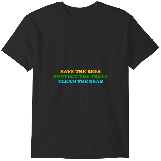 Discover save the bees protect the trees clean the ocean T-Shirts