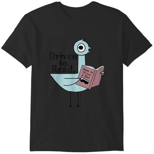 Discover Driven To Read Pigeon Library Reading Books Readers Gifts Trend T-Shirts