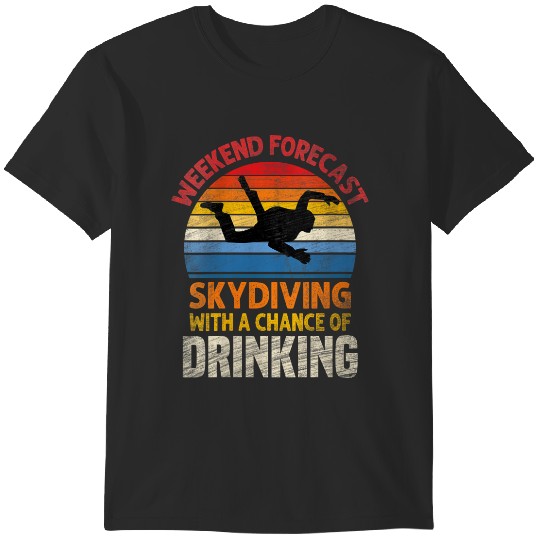 Discover Womens Weekend Forecast Skydiving With A Chance Of Drinking  Gifts T-Shirts