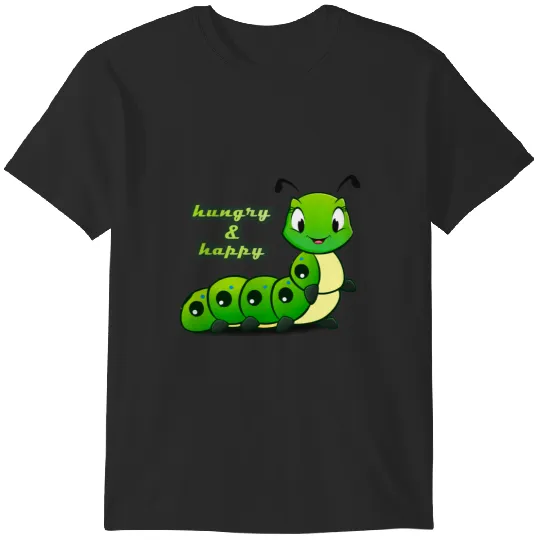 Discover the very hungry caterpillar and also happy T-Shirts