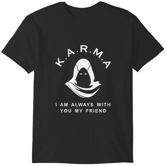 Discover Karma I am always with you my friend T-Shirts