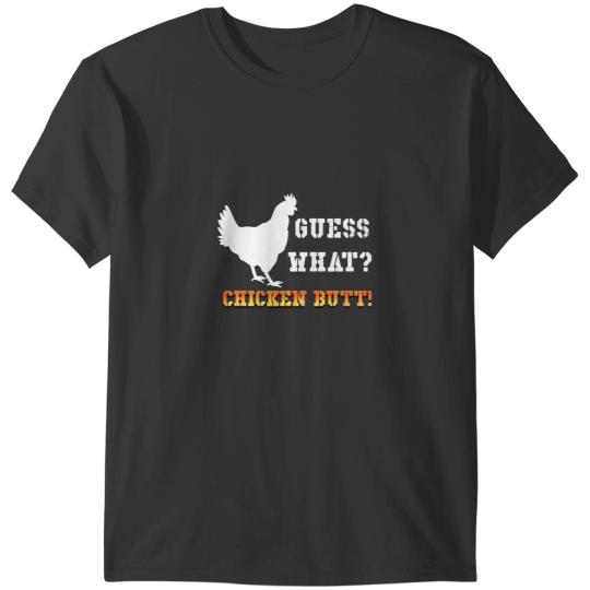 Chicken Poultry Funny Guess What Chicken Butt White T-Shirts