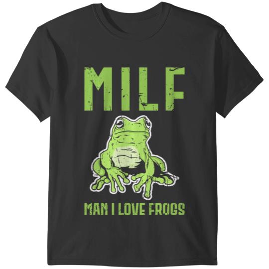 Frog Gift MILF Man I Love Frogs 2Nature Pond Green Frogs Toad T-Shirts