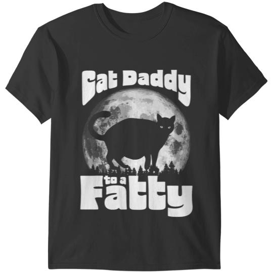 black cats Paws Daddy to a Fatty Funny vintages Full Moon Chonk Dad 1 T-Shirts