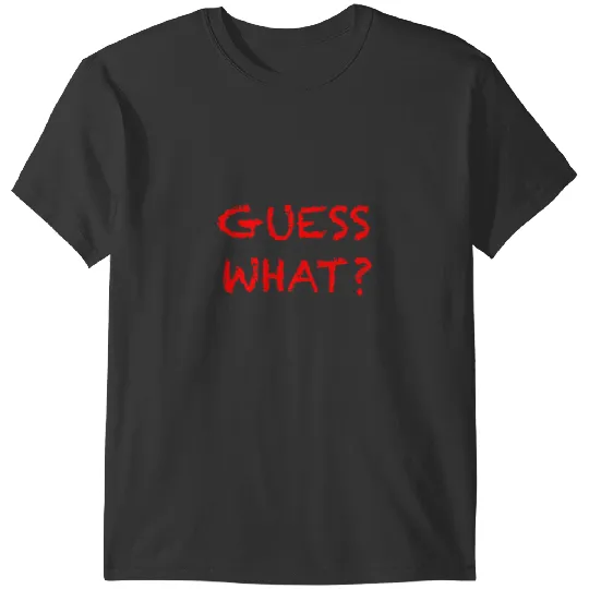 Chicken Poultry Guess What CHICKEN BUTT Funny Design T-Shirts