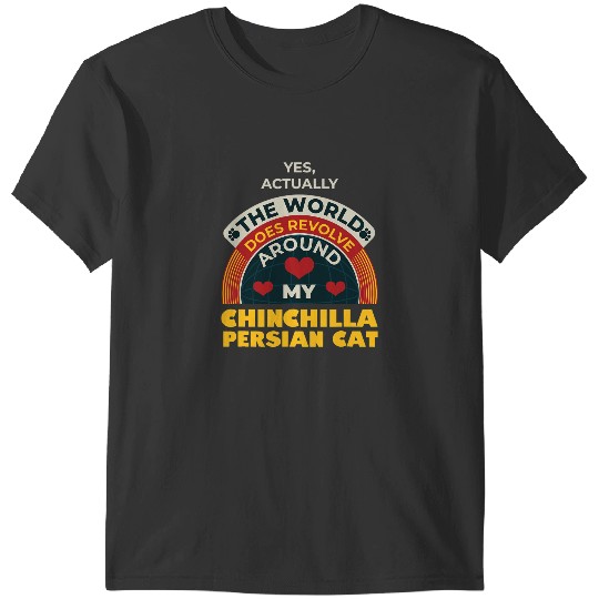 black cats Paws The World Revolves Around My Chinchilla Persian Cat Funny T-Shirts