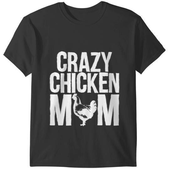 Chicken Poultry crazys Chickens Mom Mother Mommy Hen Chick Hens Chicken T-Shirts