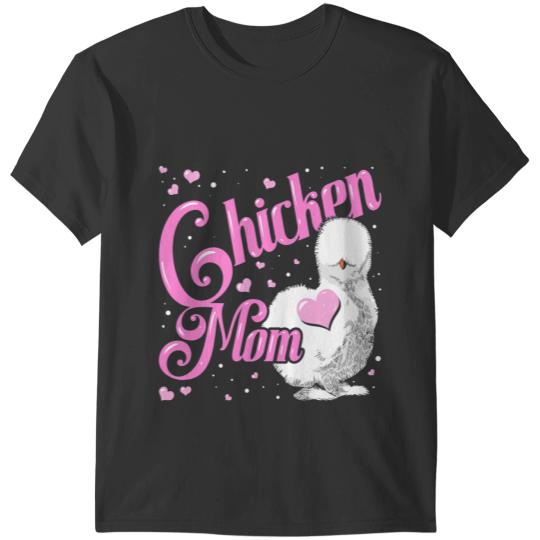 Chicken Poultry Mom Silk Chicken Silkie Chickens Mama Silk Chickens Women T-Shirts