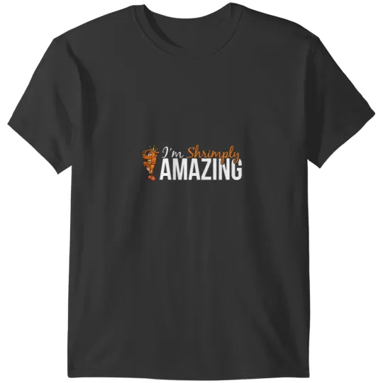Shrimp Gift Shrimply Amazing 2Funny Shrimp Pun Lover Shrimp Foodie T-Shirts
