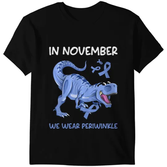Dinosaur Dino Dino November We Wear Periwinkle Stomach Cancer Awareness T Rex T-Shirts