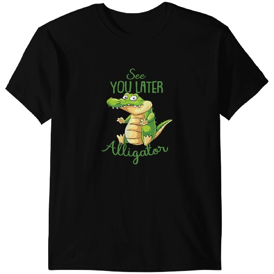Alligator Animals Gator Reptile Crocodile See You Later Alligator 2 Crocodile T-Shirts