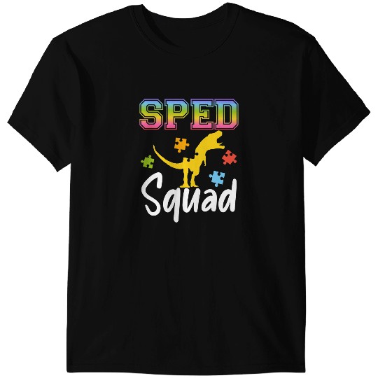 Dinosaur Dino Dino SPED Squad Special Education SEN Dinosaur SPED Teacher T Rex T-Shirts