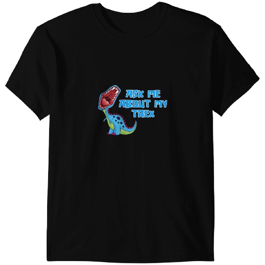Dinosaur Dino Kids Funny Ask Me About My TREX Dinosaur T-Shirts