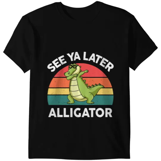 Alligator Animals See Ya Later Alligator Men Women Funny Crocodile T-Shirts