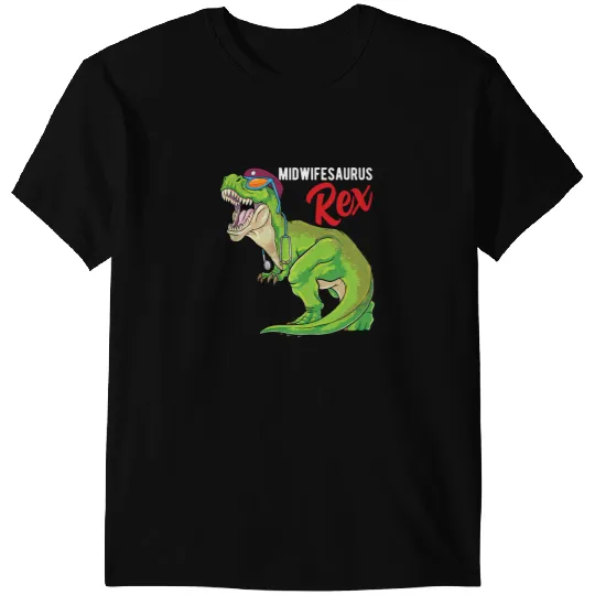 Dinosaur Dino Midwifesaurus Rex Midwife Dinosaur T Rex Birth Worker Doula T-Shirts