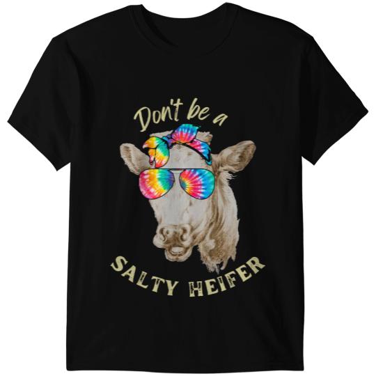 Discover Cattle Cow Funny Dont Be A Salty Heifer Tie Dye Cow Farmer Women 1 T-Shirts