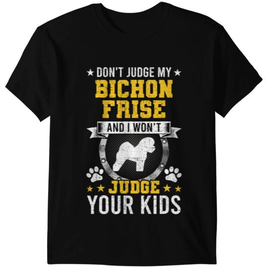 Dog Bichon Frise Dont Judge My Bichon Frise Dog Owner T-Shirts